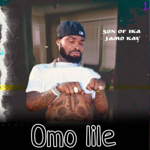 收聽Son of Ika的Omo Lile (feat. Jamokay & Machala Sango)歌詞歌曲