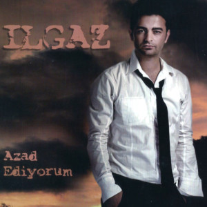 收听Ilgaz的Azad Ediyorum歌词歌曲