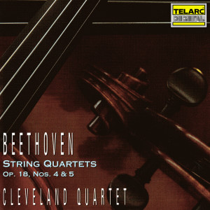 Cleveland Quartet的專輯Beethoven: String Quartets, Op. 18 Nos. 4 & 5