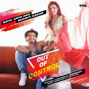 收聽Sahil Arya的Out of Control歌詞歌曲