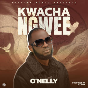 收聽O'nelly Muzic的Kwacha Ngwee歌詞歌曲