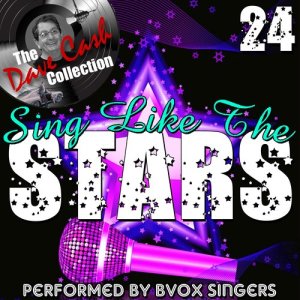 Bvox Singers的專輯Sing Like the Stars 24 (The Dave Cash Collection)
