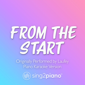 อัลบัม From The Start (Originally Performed by Laufey) (Piano Karaoke Version) ศิลปิน Sing2Piano