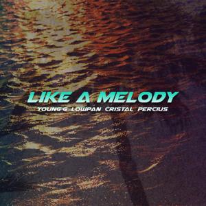 收聽Younggbeatz的Like A Melody (feat. Percius, Cristal & Lowpan) (Explicit)歌詞歌曲