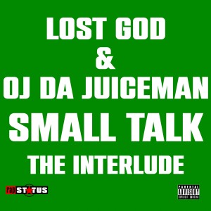 Lost God的专辑Small Talk (The Interlude) (Explicit)