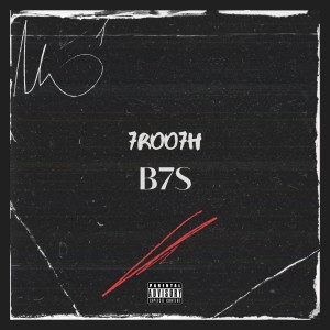 ดาวน์โหลดและฟังเพลง B7S พร้อมเนื้อเพลงจาก 7ROO7H