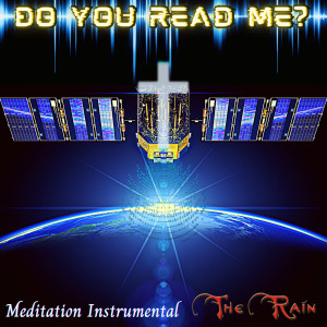 Album Do You Read Me (Meditation Instrumental) oleh The Rain