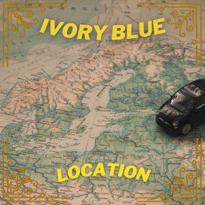 Dengarkan lagu Location nyanyian IVORY BLUE dengan lirik
