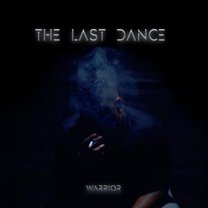 Warrior的專輯The Last Dance (Explicit)