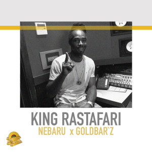 Listen to King Rastafari song with lyrics from Nebaru