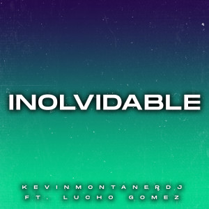 ดาวน์โหลดและฟังเพลง Inolvidable พร้อมเนื้อเพลงจาก Lucho Gómez