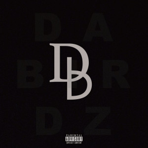 Album DABIRDZ from B.I.G.W.M