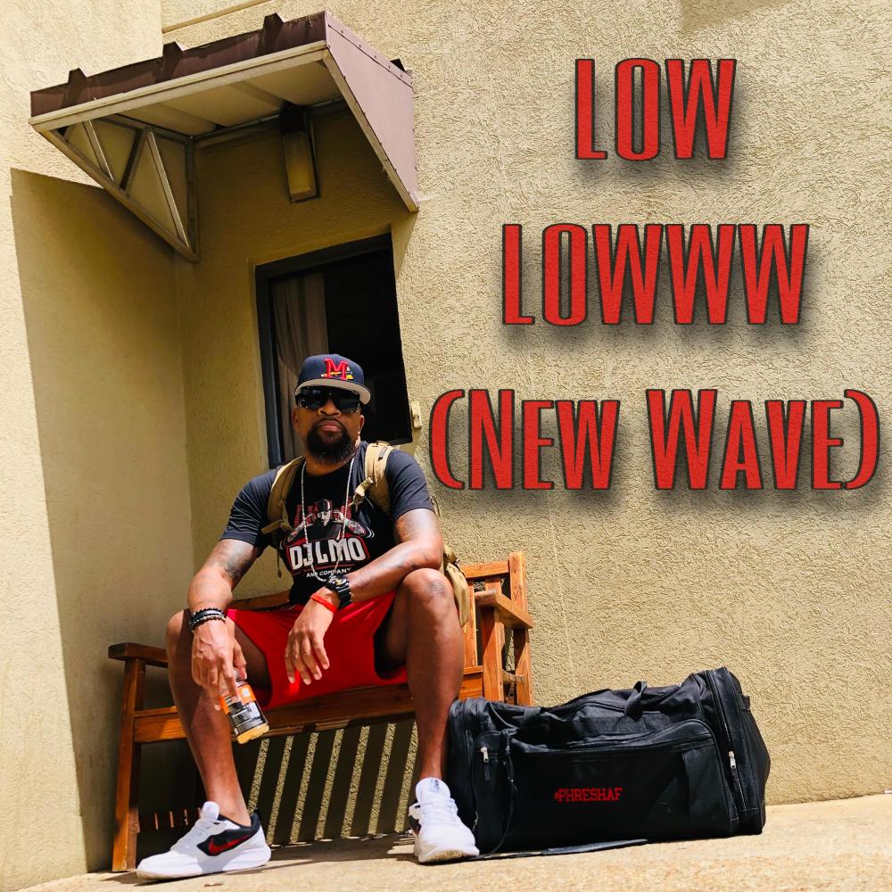 Low Lowww (New Wave Mixx|Explicit)