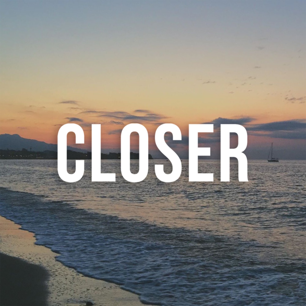 Closer