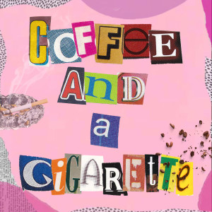Listen to Coffee & a Cigarette song with lyrics from Tessa King