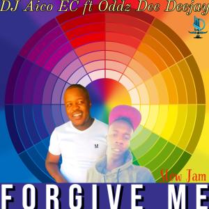 收聽DJ Aico EC的ForGive Me (feat. Oddz Dee Deejay)歌詞歌曲