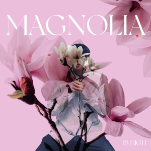 Album Magnolia from 18 High