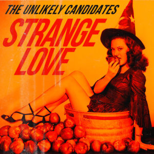 收聽The Unlikely Candidates的Strange Love歌詞歌曲