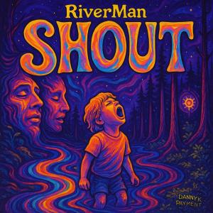 Riverman的專輯Shout