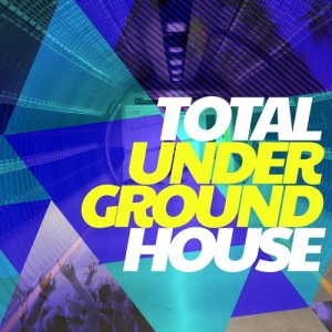 อัลบัม Total Underground House ศิลปิน Underground House 2015