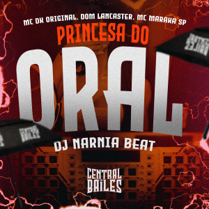 收聽DJ NARNIA BEAT的Princesa Do Oral (Explicit)歌詞歌曲