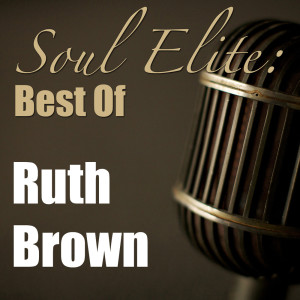 อัลบัม Soul Elite: Best Of Ruth Brown ศิลปิน RUTH BROWN