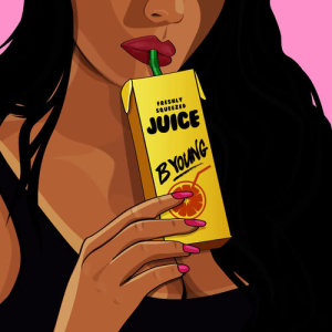 收聽B Young的Juice歌詞歌曲