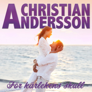 Christian Andersson的專輯För kärlekens skull
