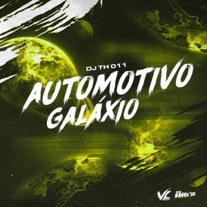 ดาวน์โหลดและฟังเพลง Automotivo Galáxio (Explicit) พร้อมเนื้อเพลงจาก DJ TH 011
