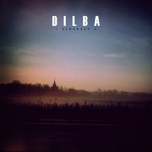 ดาวน์โหลดและฟังเพลง I Remember U พร้อมเนื้อเพลงจาก Dilba