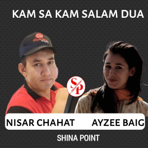 Listen to Kam Sa Kam Salam Dua song with lyrics from Shina Point
