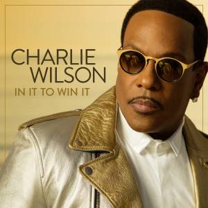 收聽Charlie Wilson的In It To Win It歌詞歌曲