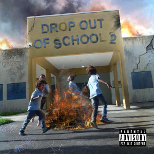Album Drop out of School 2 (Explicit) from Fat Nick