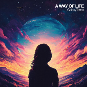 Listen to A Way of Life song with lyrics from GalaxyTones
