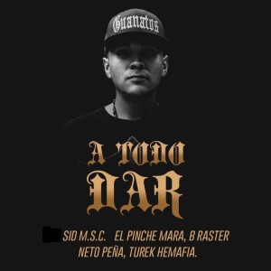 Listen to A Todo Dar (Explicit) song with lyrics from Sid MSC