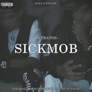 Retratos - Sickmob (Explicit) dari Kael