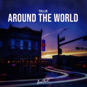 ดาวน์โหลดและฟังเพลง Around the World พร้อมเนื้อเพลงจาก Tullio