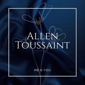 อัลบัม Me & You ศิลปิน Allen Toussaint