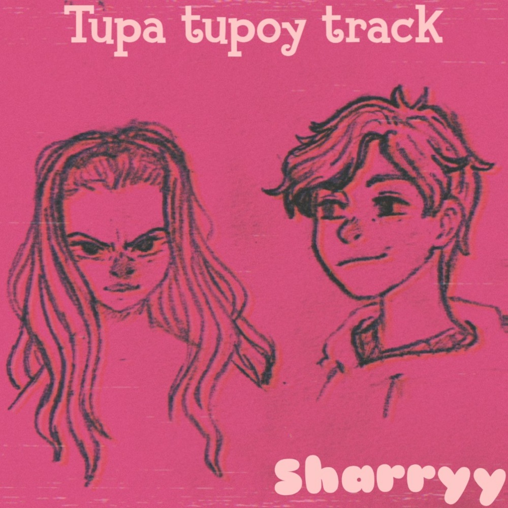 Tupa Tupoy Track