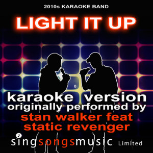ดาวน์โหลดและฟังเพลง Light It Up (Originally Performed By Stan Walker feat. Static Revenger) [Karaoke Audio Version] (Karaoke Audio Version) พร้อมเนื้อเพลงจาก 2010s Karaoke Band