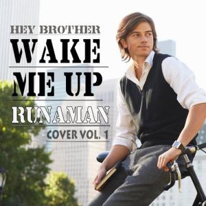 Runaman的專輯Hey Brother Wake Me Up Cover Vol. 1 (Tribute to Avicii, Imagine Dragons, James Blunt, Linkin Park, Naughty Boy, OneRepublic)