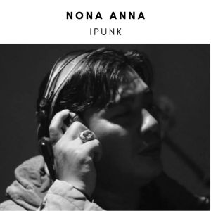 อัลบัม Nona Anna ศิลปิน iPunk