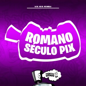 Romano Século Pix (Explicit) dari DJ Sx