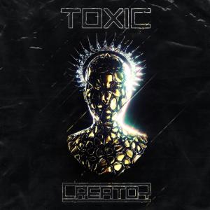 Creator的專輯Toxic