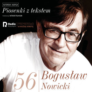 Listen to Bogusław nowicki, piosenki z Tekstem(Nr 56) song with lyrics from Bogusław Nowicki
