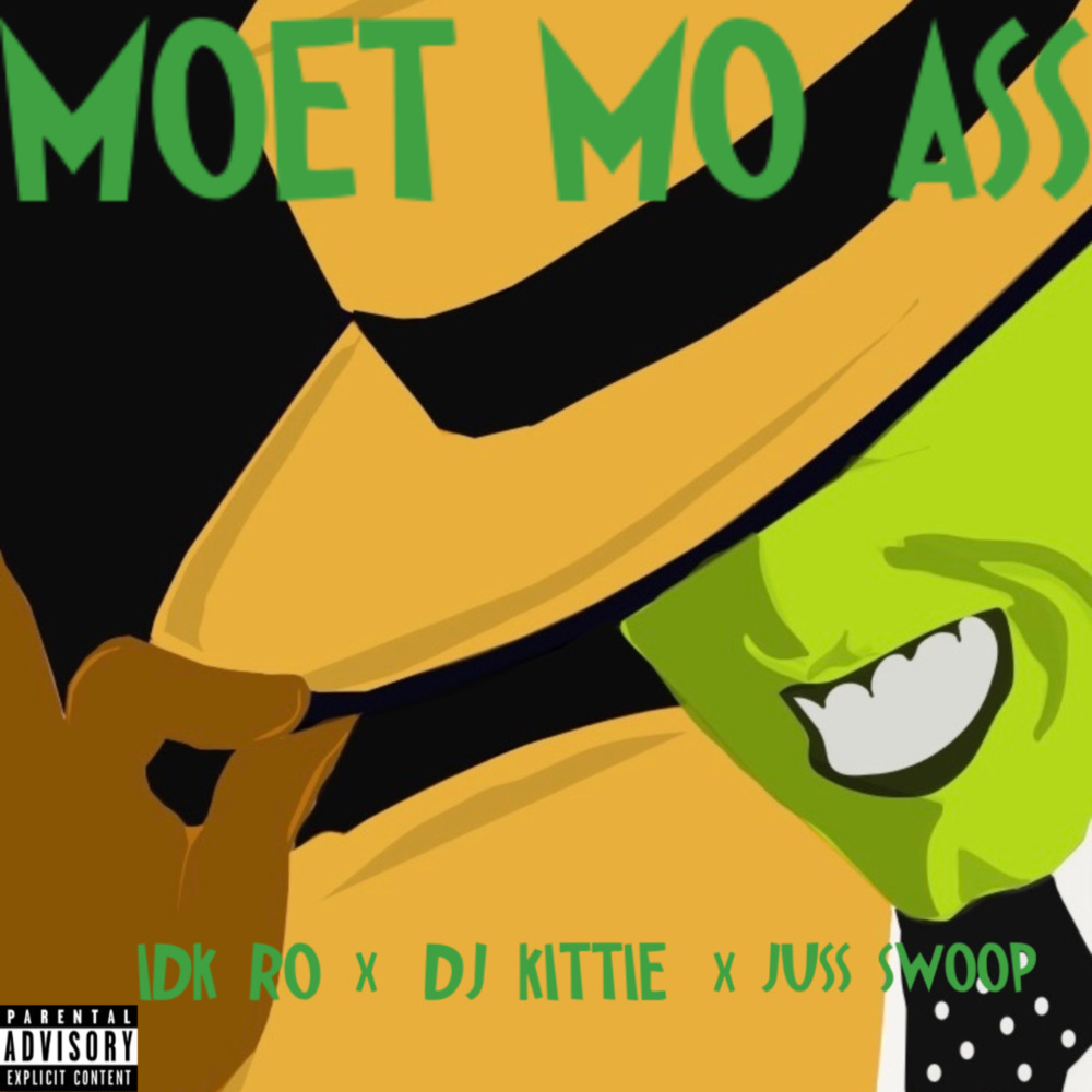 MOET MO'ASS (Explicit)