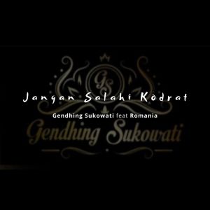 收聽Gendhing Sukowati的Jangan Salahi Kodrat歌詞歌曲