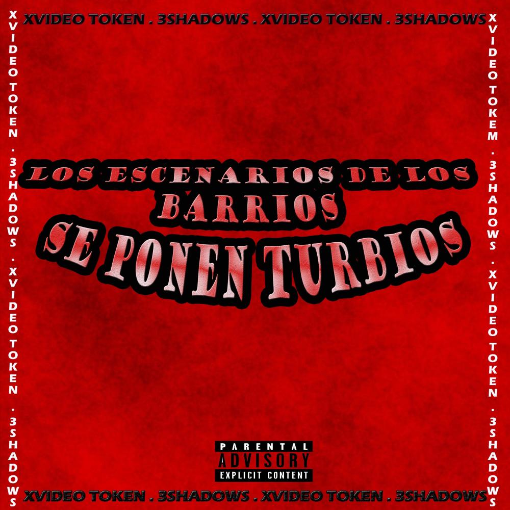 Los Escenarios De Los Barrios Se Ponen Turbios (feat. 3SHADOWS) (Explicit)