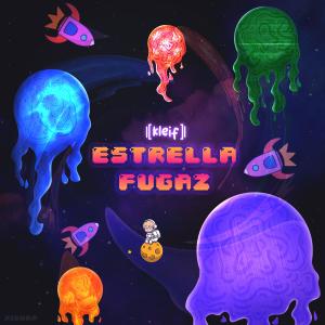 收聽Kleif的Estrella fugaz (feat. Tru3)歌詞歌曲