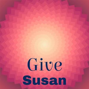 Album Give Susan from Various
